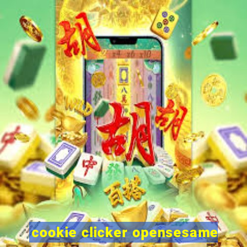 cookie clicker opensesame